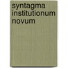 Syntagma Institutionum Novum door Wilhelm Studemund