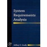System Requirements Analysis by Jeffrey O. Grady