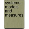 Systems, Models and Measures door M. Myers