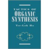 Tactics Of Organic Synthesis door Tse-Lok Ho