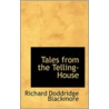Tales From The Telling-House door Richard Doddridge Blackmore