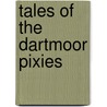 Tales Of The Dartmoor Pixies door William Crossing