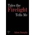 Tales The Firelight Tells Me