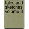 Tales and Sketches, Volume 3 door Professor James Hogg