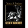 Tales of the Tobacco Country door Thomas Arthur Williams