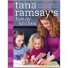 Tana Ramsay's Family Kitchen door Tana Ramsay