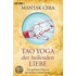 Tao Yoga der heilenden Liebe