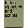 Tattoo Alphabets And Scripts door Vince Hemingson