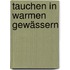 Tauchen in warmen Gewässern