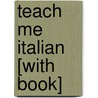 Teach Me Italian [With Book] by Judy Mahoney