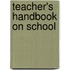 Teacher's Handbook On School