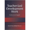 Teacher-Led Development Work door Judy Durrant