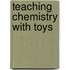 Teaching Chemistry With Toys