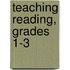 Teaching Reading, Grades 1-3