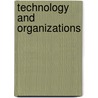Technology And Organizations by Paul S. Goodman