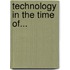 Technology in the Time Of...