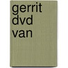 Gerrit dvd van
