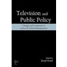 Television and Public Policy by David Ward