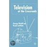 Television at the Crossroads by E.G. Wedell