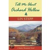 Tell Me about Orchard Hollow by Lin Stepp