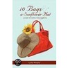 Ten Bags and a Sunflower Hat door Leslee Wlodyka