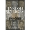 Tennessee Senators 1911-2001 by William H. Frist