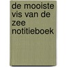 De mooiste vis van de zee notitieboek