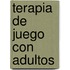 Terapia de Juego Con Adultos