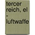 Tercer Reich, El - Luftwaffe