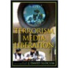 Terrorism, Media, Liberation by Unknown