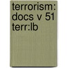 Terrorism: Docs V 51 Terr:lb door Onbekend