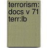 Terrorism: Docs V 71 Terr:lb door Onbekend