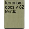 Terrorism: Docs V 82 Terr:lb door Onbekend