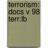 Terrorism: Docs V 98 Terr:lb by Jr. Lovelace Douglas C.