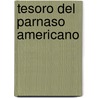 Tesoro del Parnaso Americano by Anonymous Anonymous