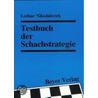 Testbuch der Schachstrategie by Lothar Nikolaiczuk