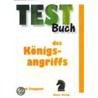 Testbuch des Königsangriffs by Gerd Treppner