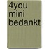 4You mini Bedankt