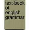 Text-Book Of English Grammar door John Hunter