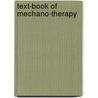 Text-Book Of Mechano-Therapy door Axel V. Grafstrom