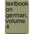 Textbook on German, Volume 4