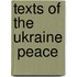 Texts Of The Ukraine  Peace
