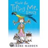 Thanks For Telling Me, Emily by Deirdre Madden