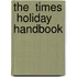 The  Times  Holiday Handbook