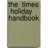 The  Times  Holiday Handbook door Cath Urquhart