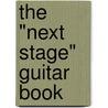 The "Next Stage" Guitar Book by Chris Lopez
