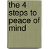 The 4 Steps to Peace of Mind