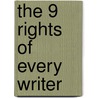 The 9 Rights Of Every Writer by Vicki Spandel