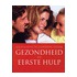 Gezinsencyclopedie voor gezondheid en eerste hulp