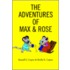 The Adventures Of Max & Rose